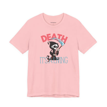 Death, It’s a Living Grim Reaper T-Shirt