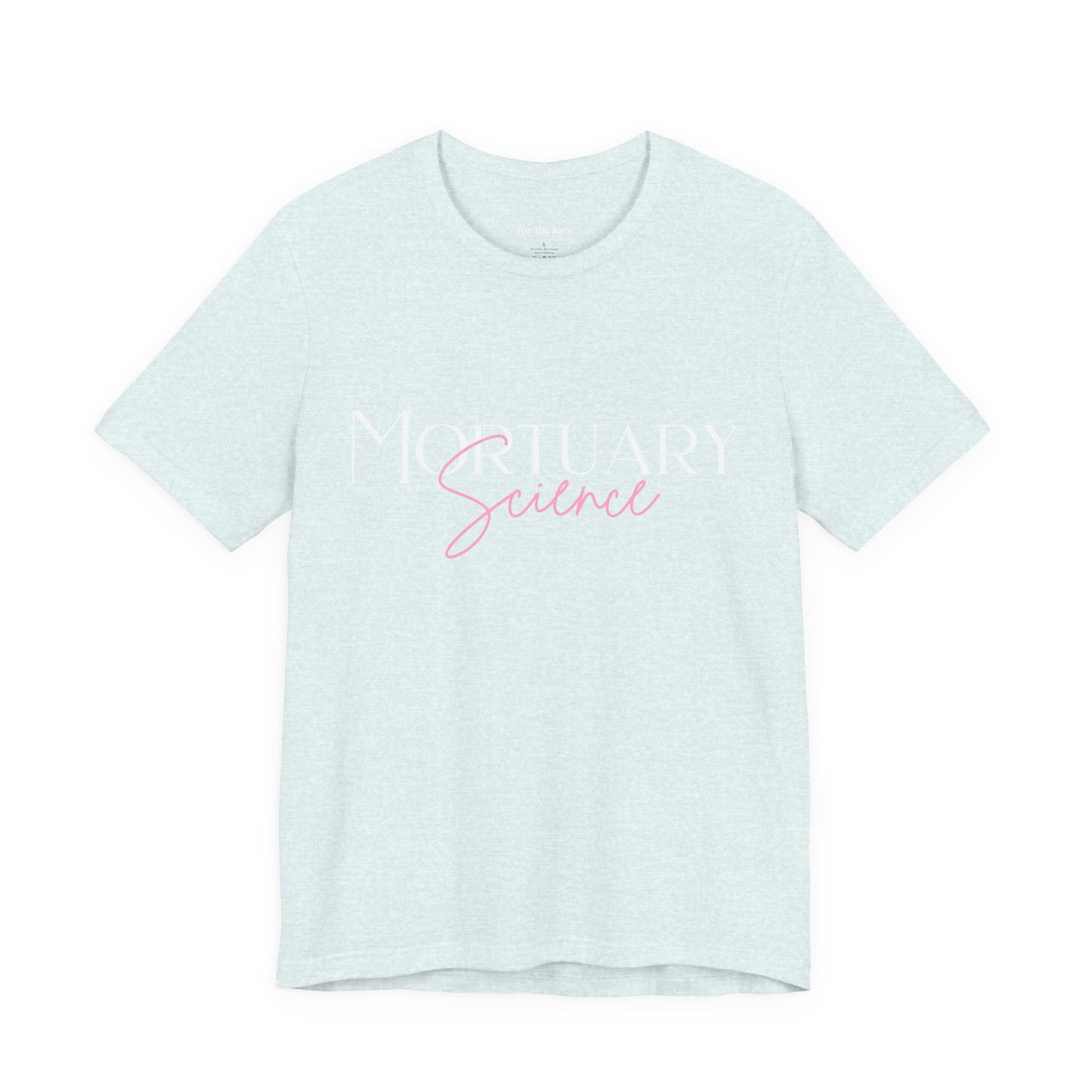 Mortuary Science T-Shirt