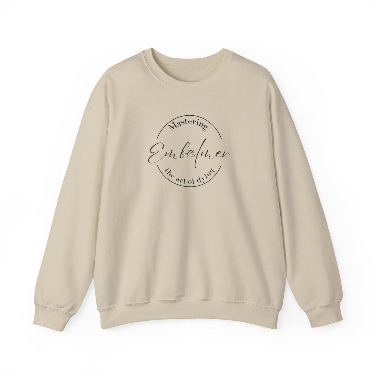 Embalmer Mastering the art of dying Sweatshirt