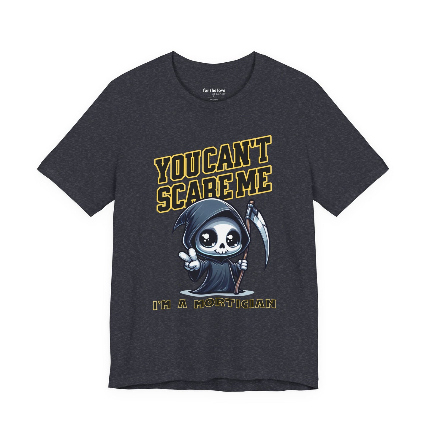 Funny Mortician T-Shirt | You Can’t Scare Me I’m a Mortician