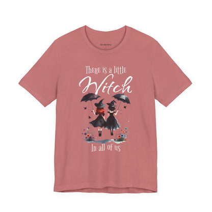 There Is a Little Witch in All of Us T-Shirt