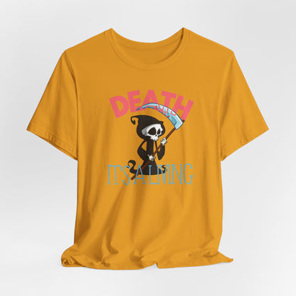 Death, It’s a Living Grim Reaper T-Shirt