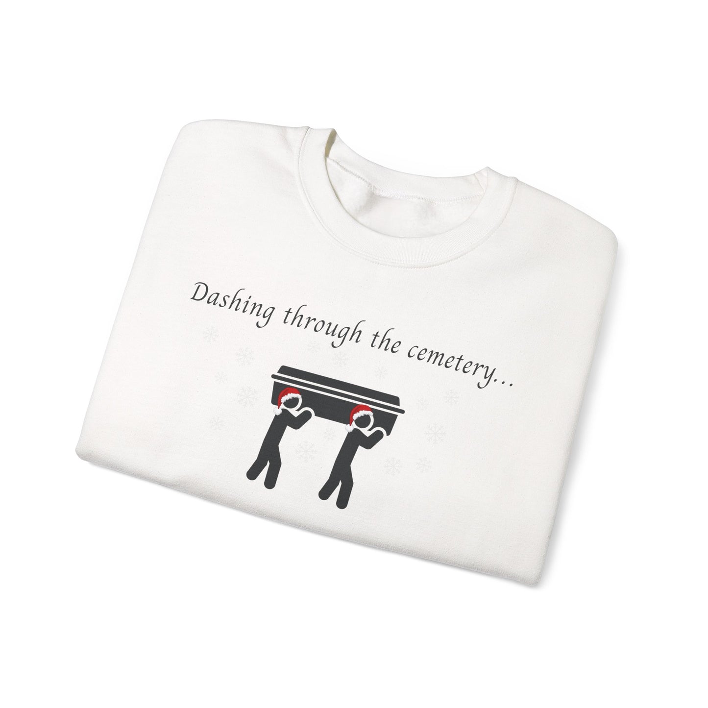 Dashing Through the Snow with Casket Sweatshirt