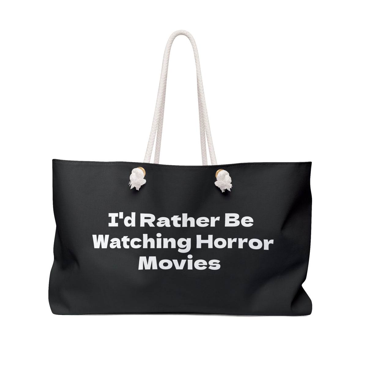 I'd Rather Be Watching Horror Movies Weekender Bag