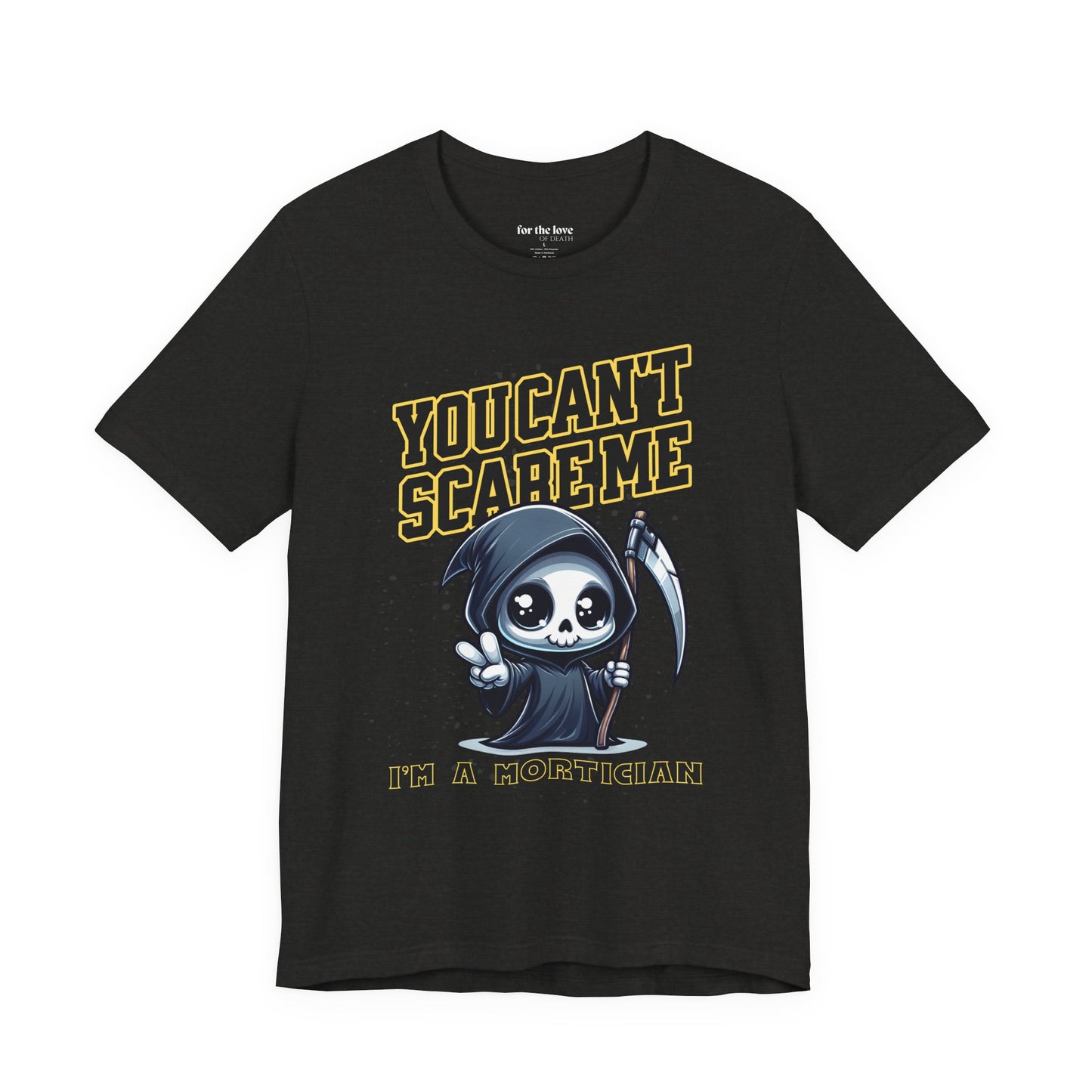 Funny Mortician T-Shirt | You Can’t Scare Me I’m a Mortician