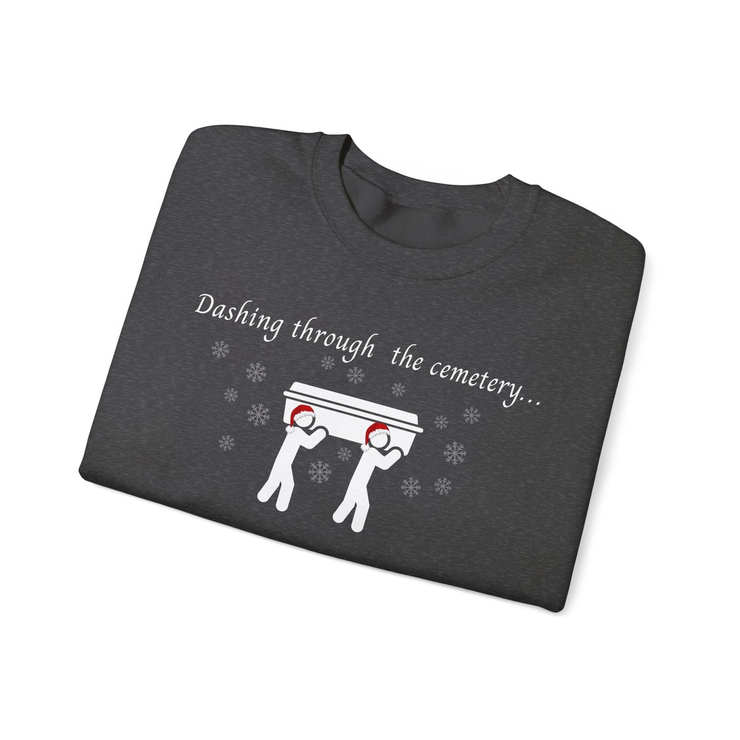 Dashing Through the Snow with Casket Sweatshirt