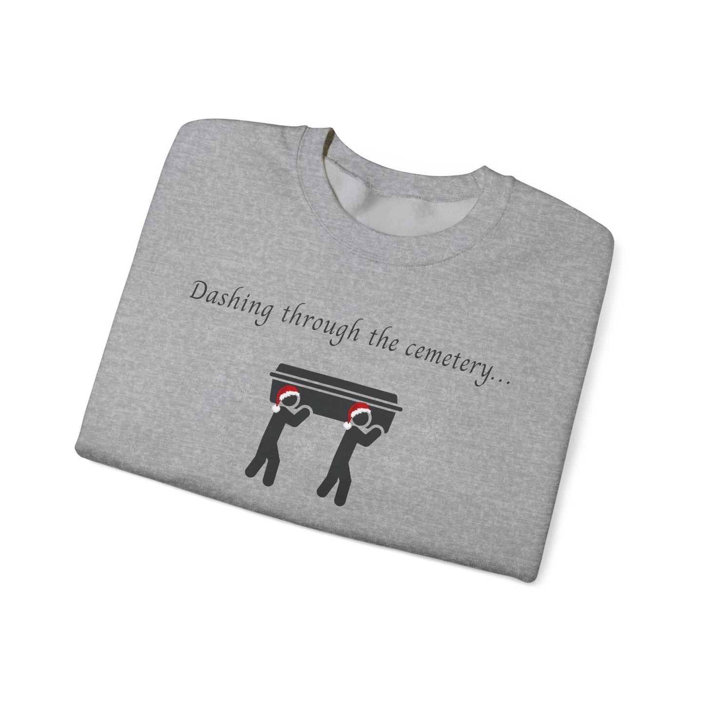 Dashing Through the Snow with Casket Sweatshirt
