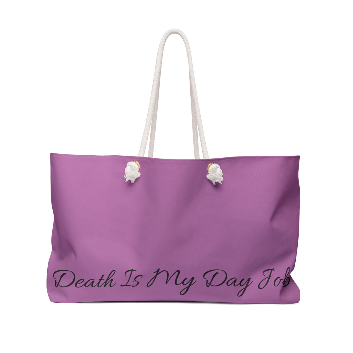 Death Is My Day Job Weekender Bag