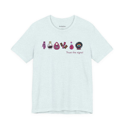Trust the Signs Witchy T-Shirt