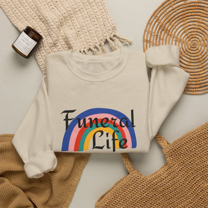 Funeral Life Rainbow Sweatshirt