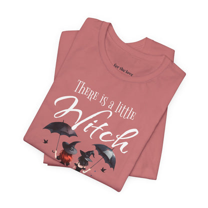 There Is a Little Witch in All of Us T-Shirt