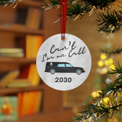 Can't, I'm on Call Metal Ornament