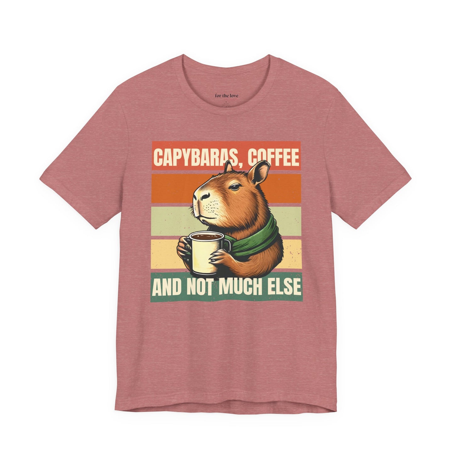 Capybaras, Coffee and Not Much Else T-Shirt