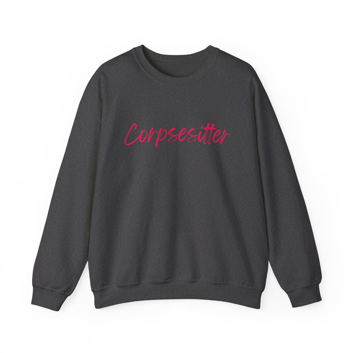 Corpsesitter Sweatshirt | Funny Mortician & Funeral Director Crewneck