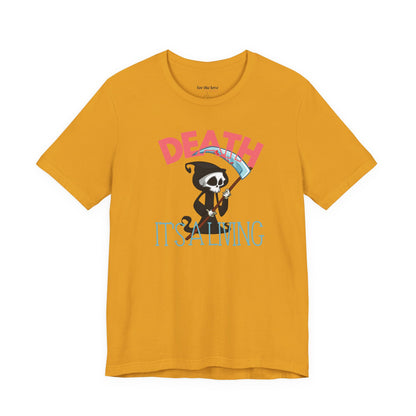 Death, It’s a Living Grim Reaper T-Shirt