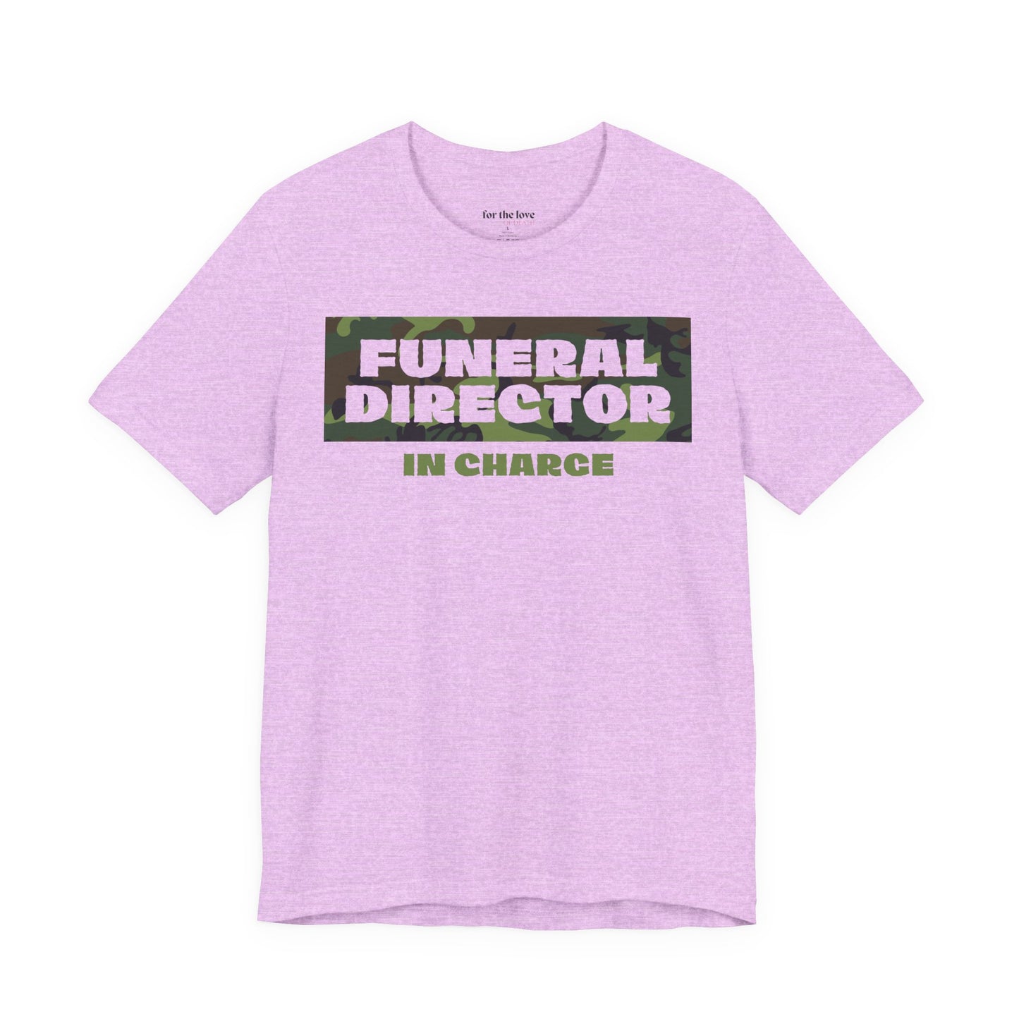 Funeral Director In Charge Camo T-Shirt