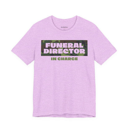Funeral Director In Charge Camo T-Shirt