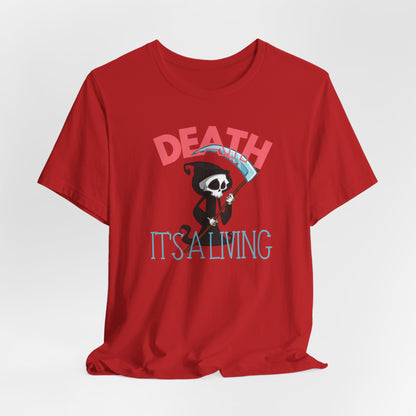 Death, It’s a Living Grim Reaper T-Shirt