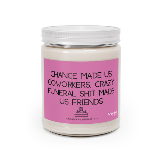 Chance Made Us Candle