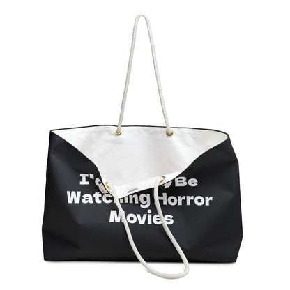 I'd Rather Be Watching Horror Movies Weekender Bag