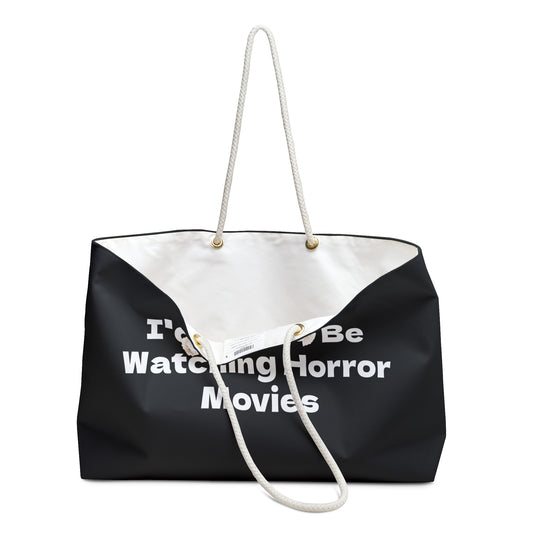 I'd Rather Be Watching Horror Movies Weekender Bag