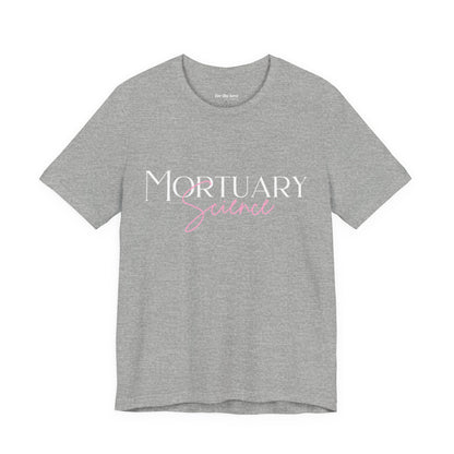 Mortuary Science T-Shirt