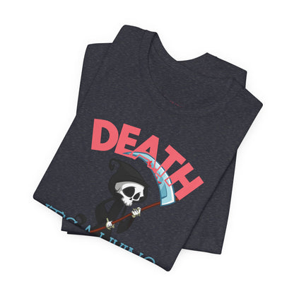 Death, It’s a Living Grim Reaper T-Shirt