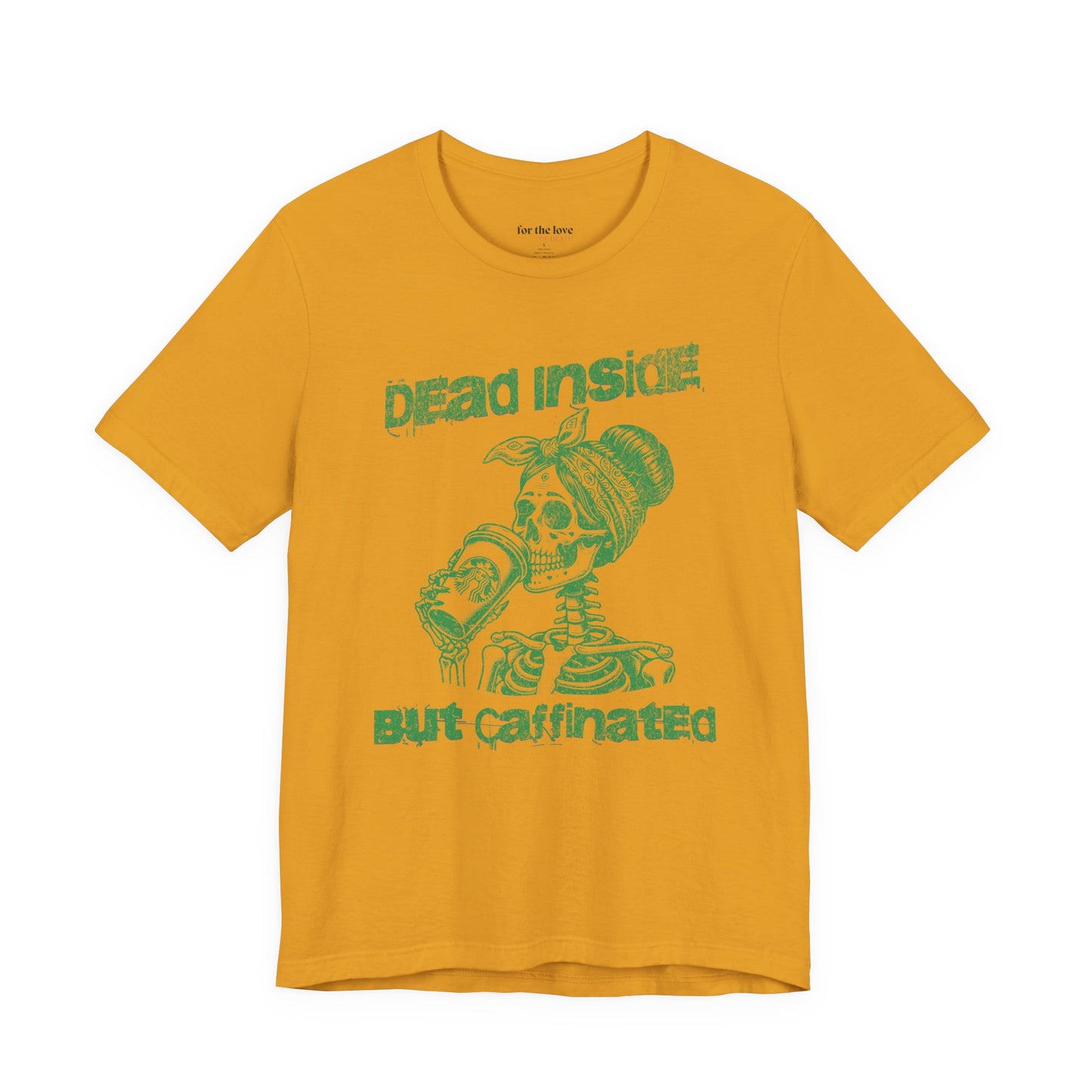Dead Inside But Caffeinated Skeleton Coffee T-Shirt
