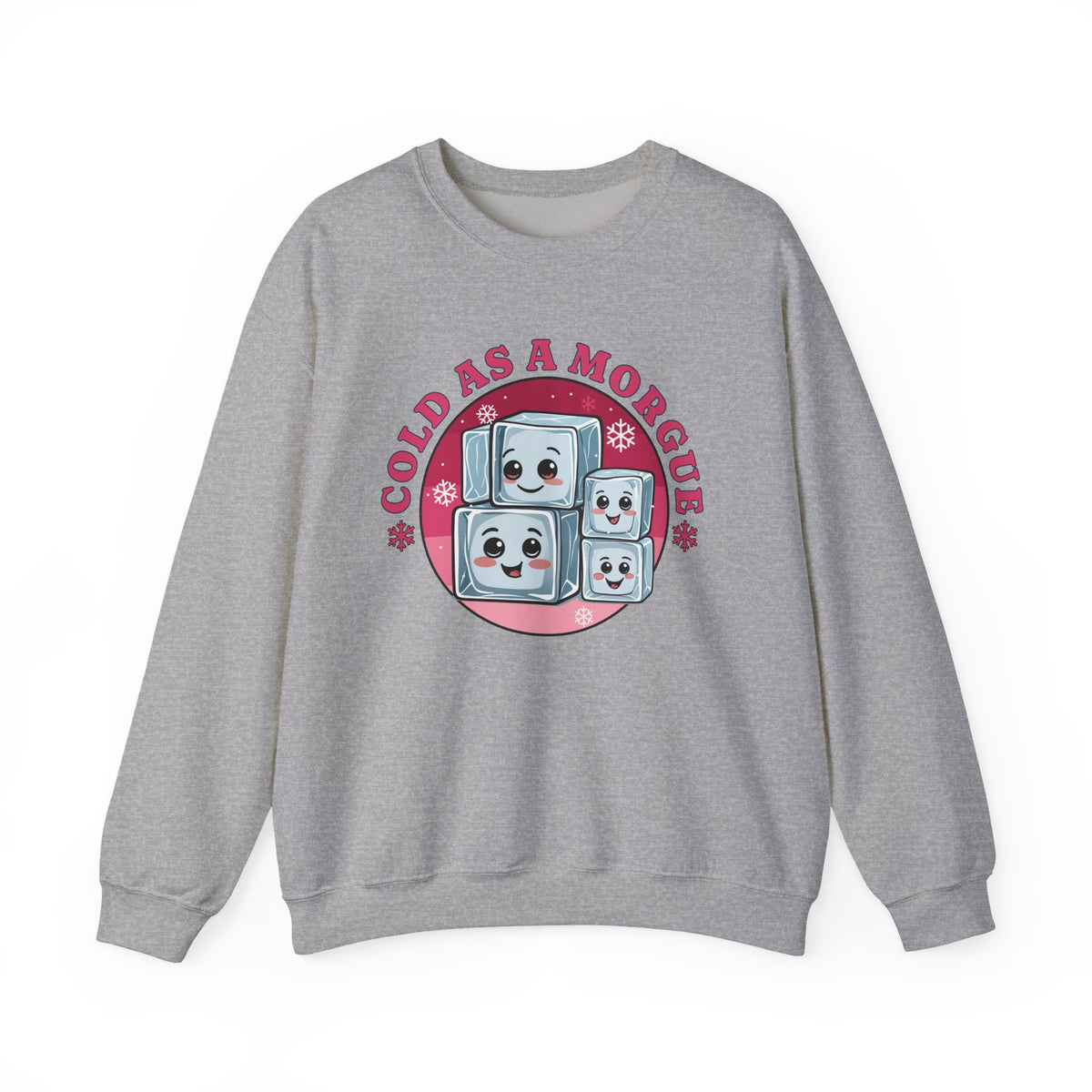Cold As A Morgue Sweatshirt
