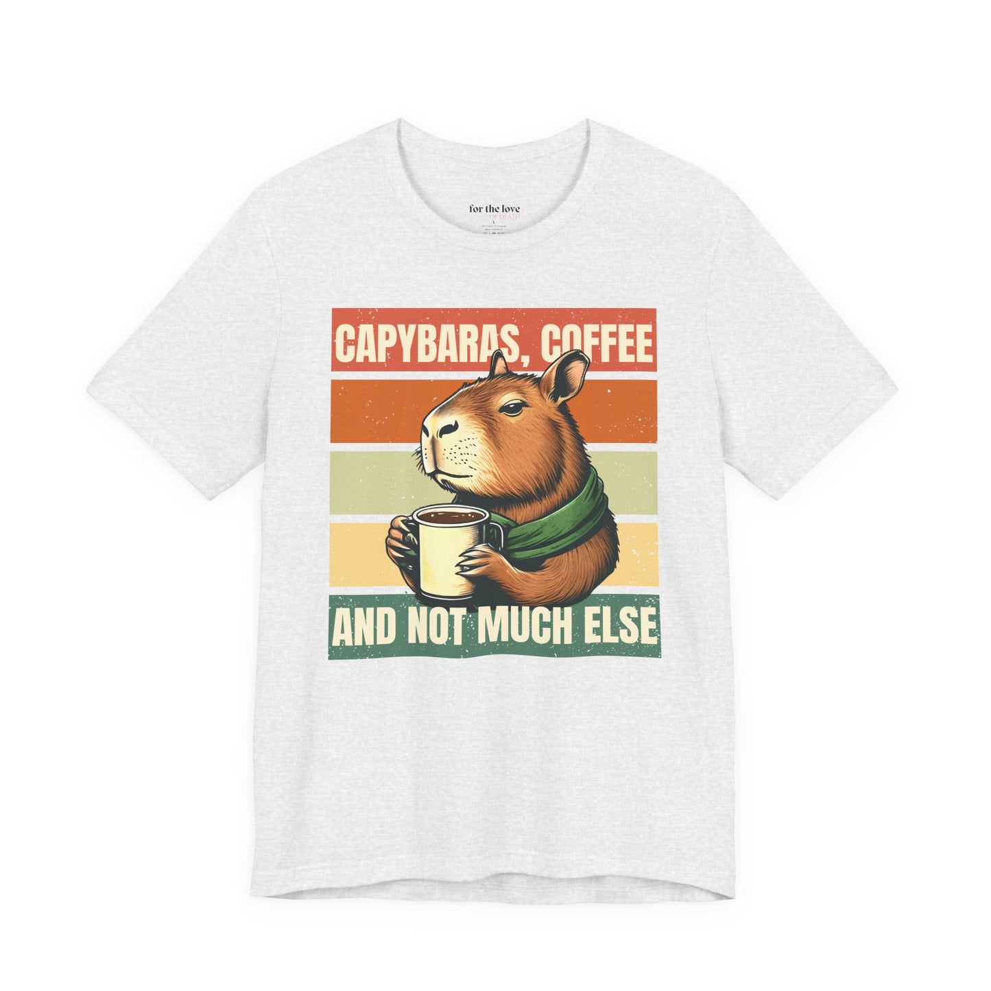 Capybaras, Coffee and Not Much Else T-Shirt