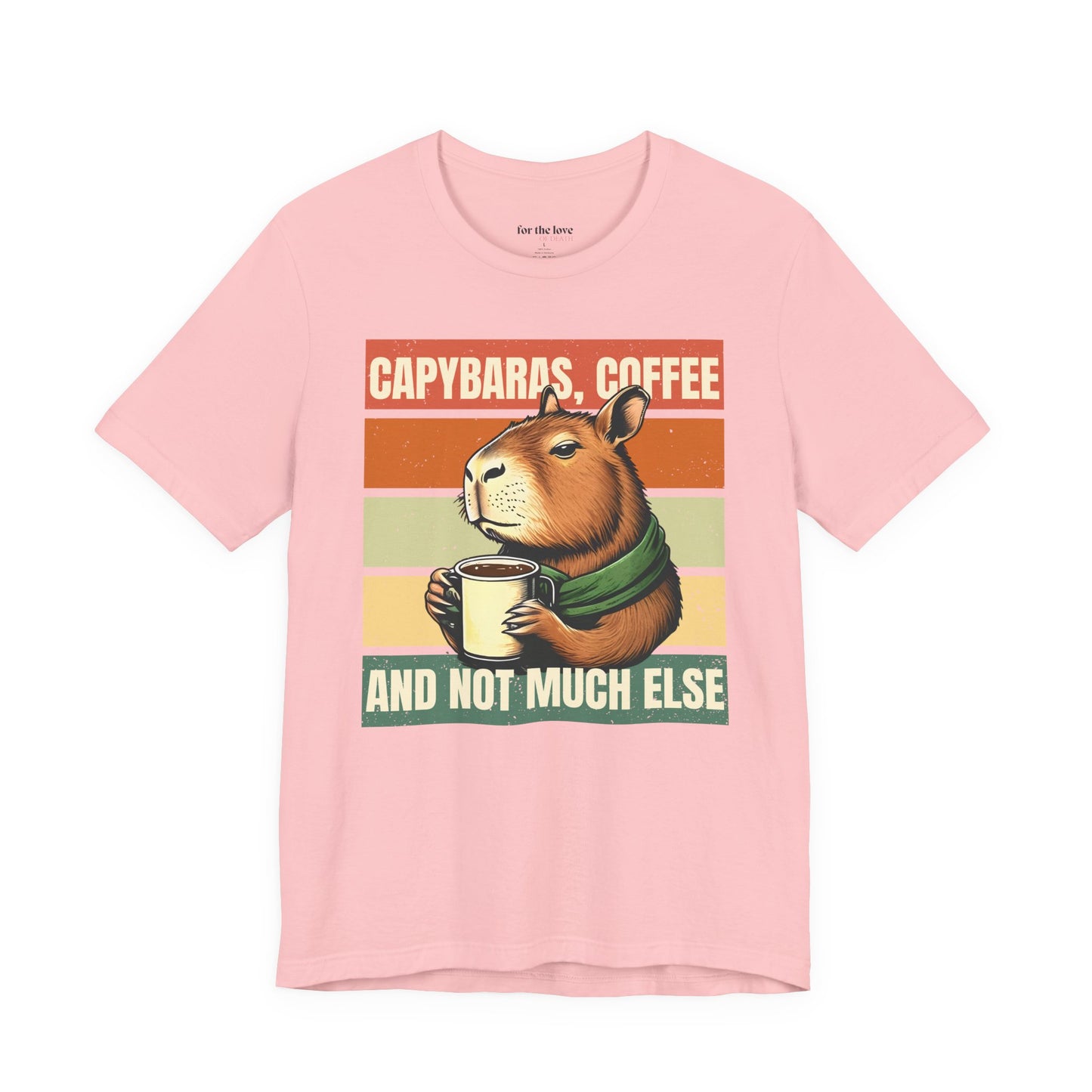 Capybaras, Coffee and Not Much Else T-Shirt