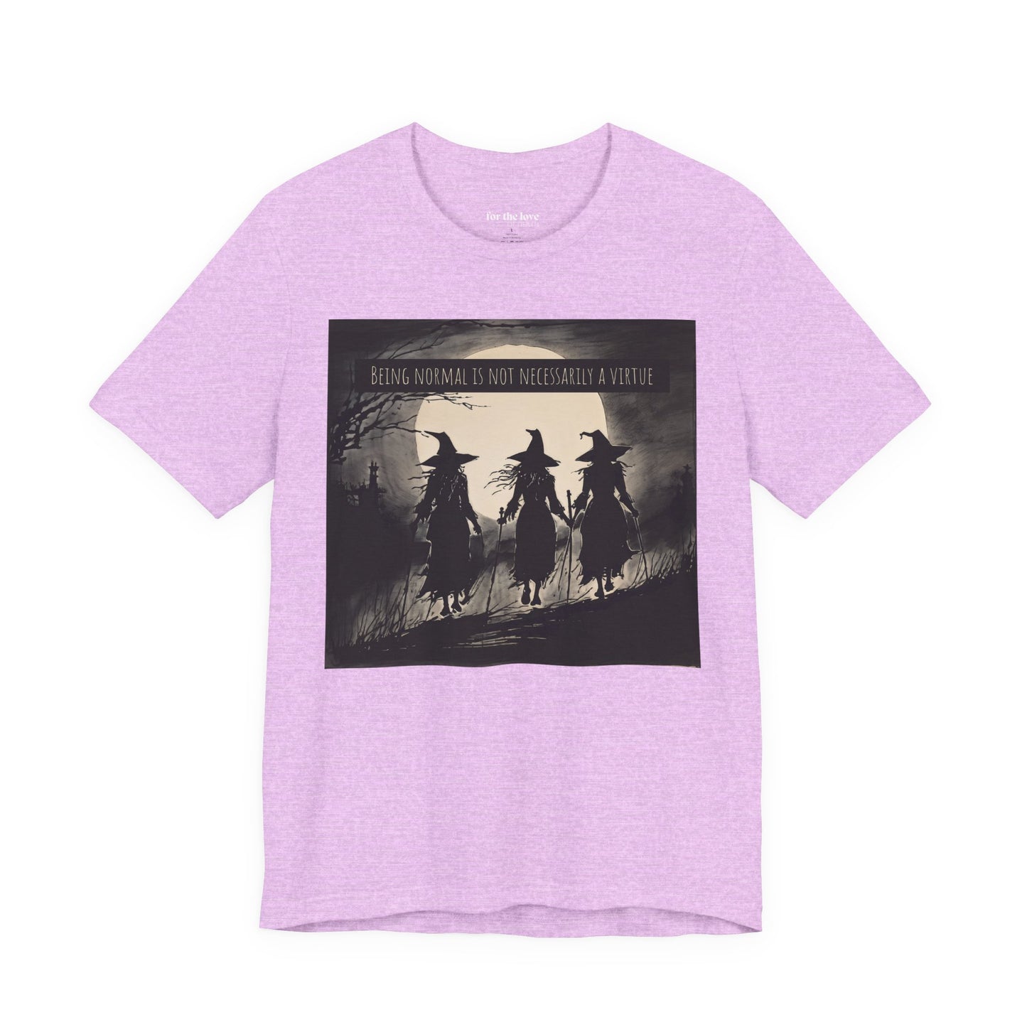 Being Normal Is Not Necessary Witch T-Shirt