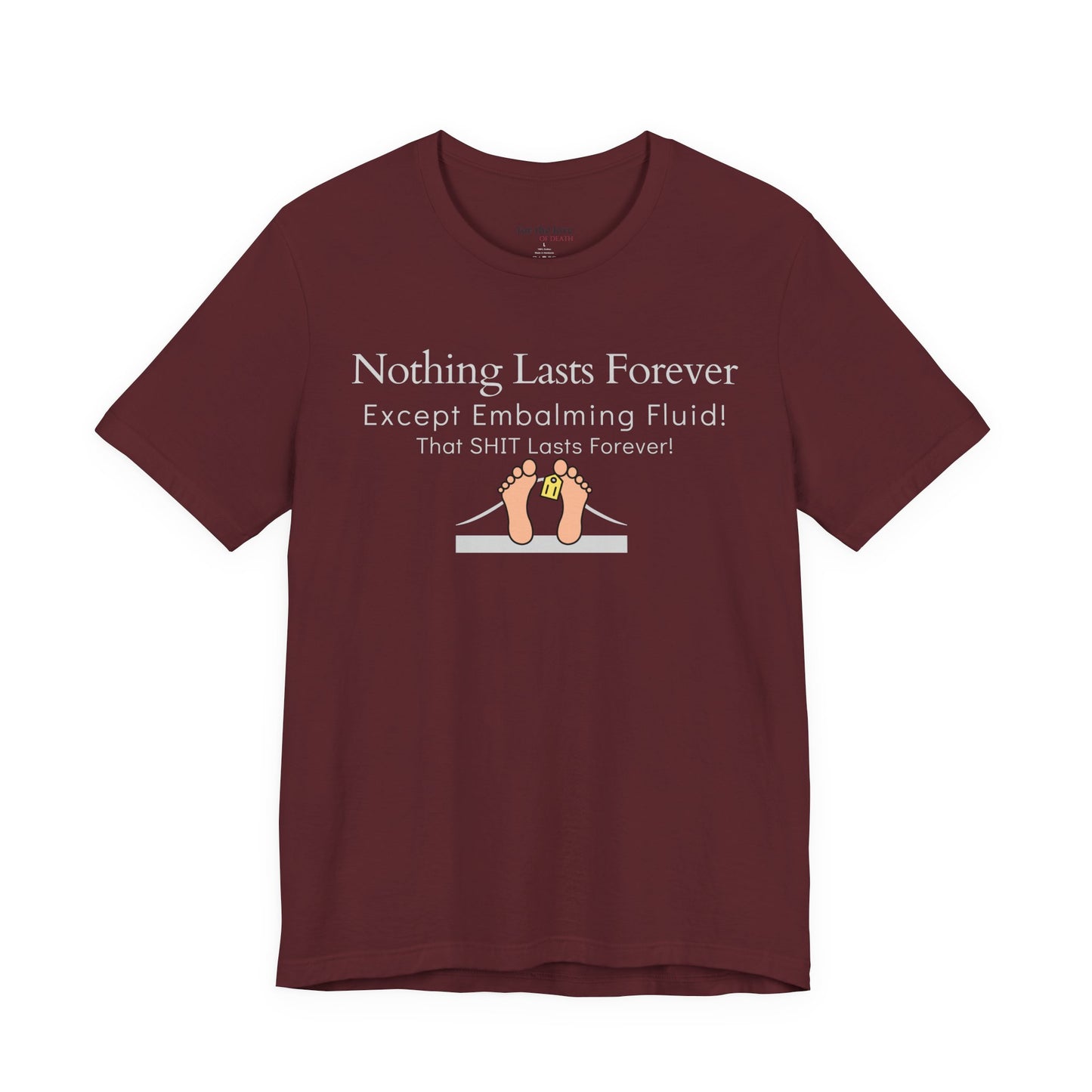 Nothing Lasts Forever Tshirt