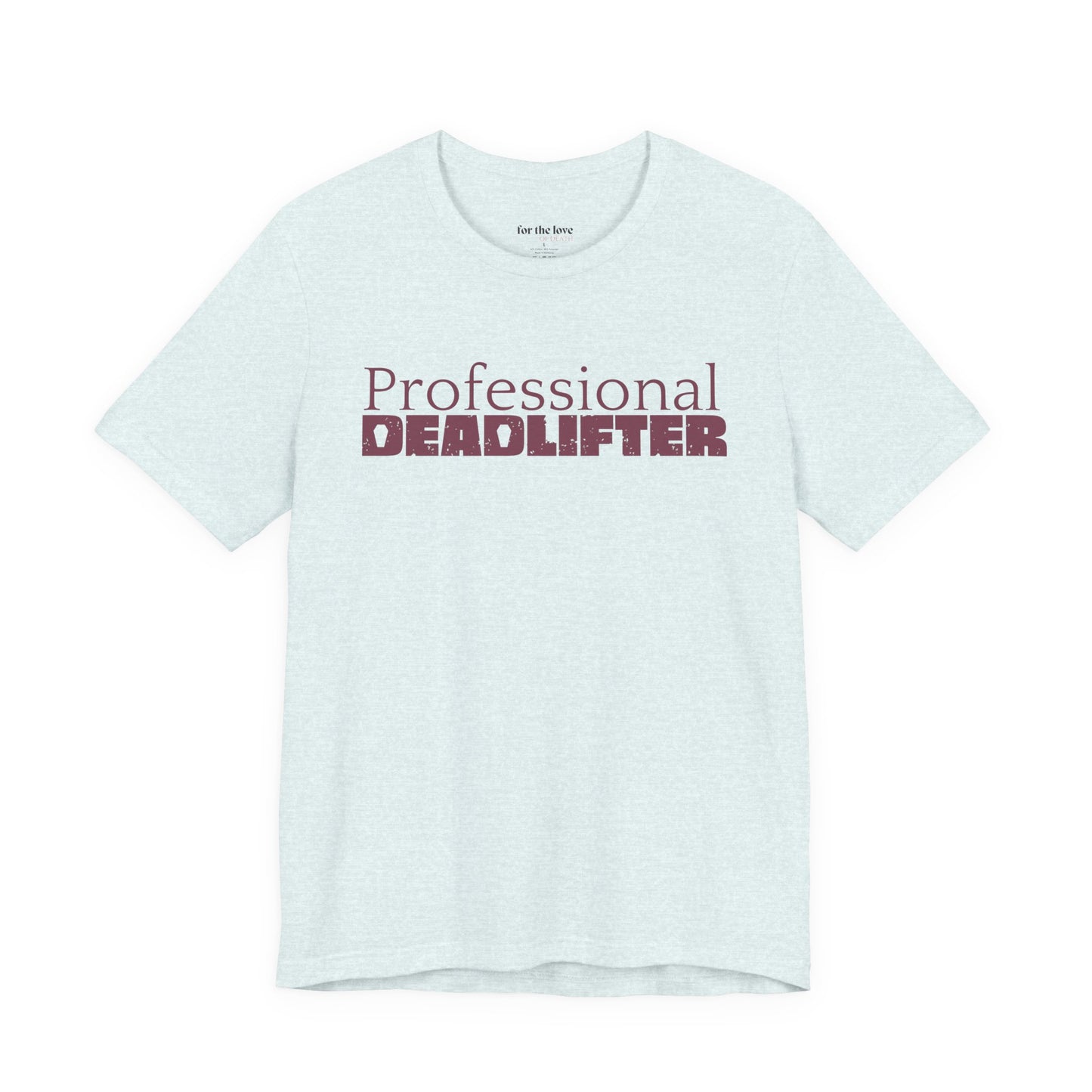 Professional Deadlifter TShirt