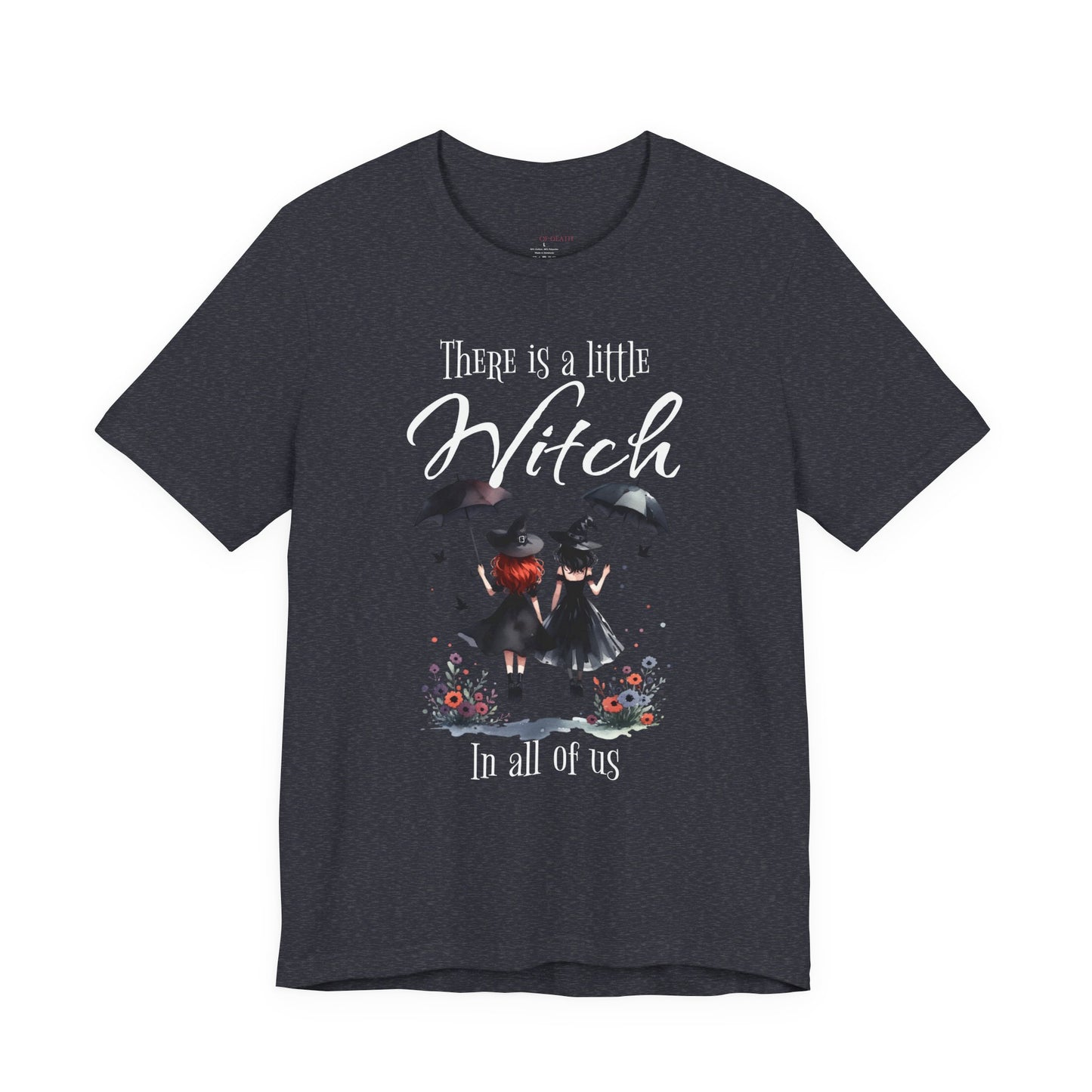 There Is a Little Witch in All of Us T-Shirt