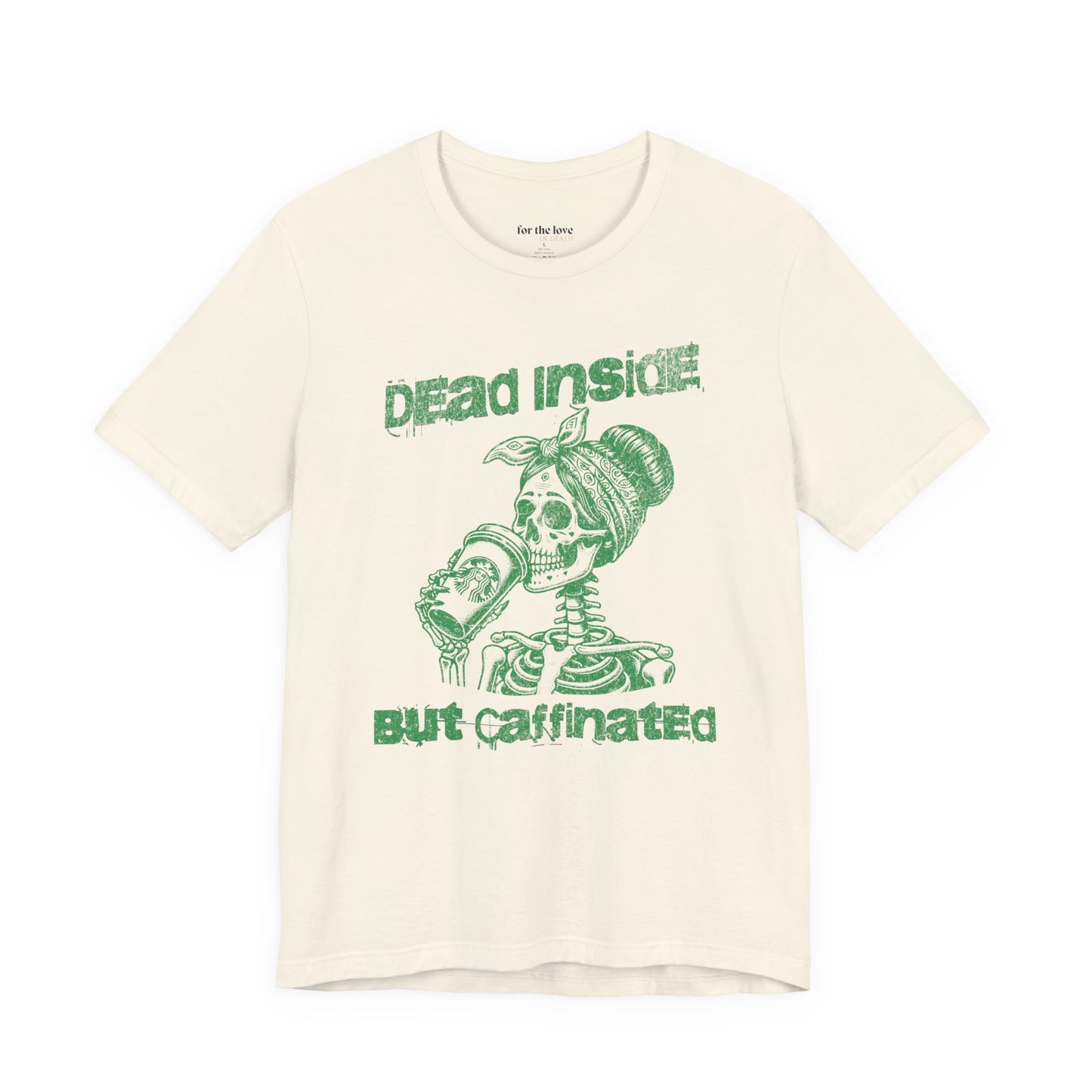 Dead Inside But Caffeinated Skeleton Coffee T-Shirt
