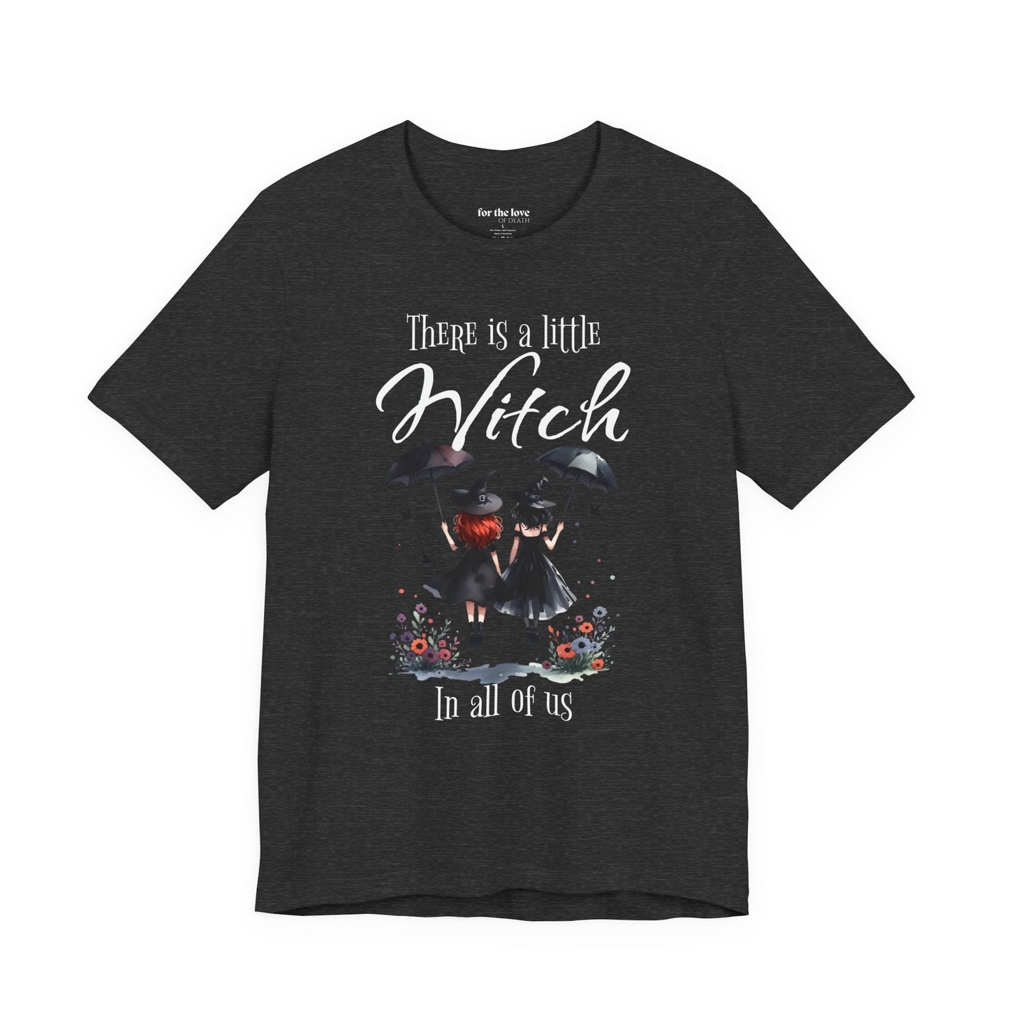 There Is a Little Witch in All of Us T-Shirt