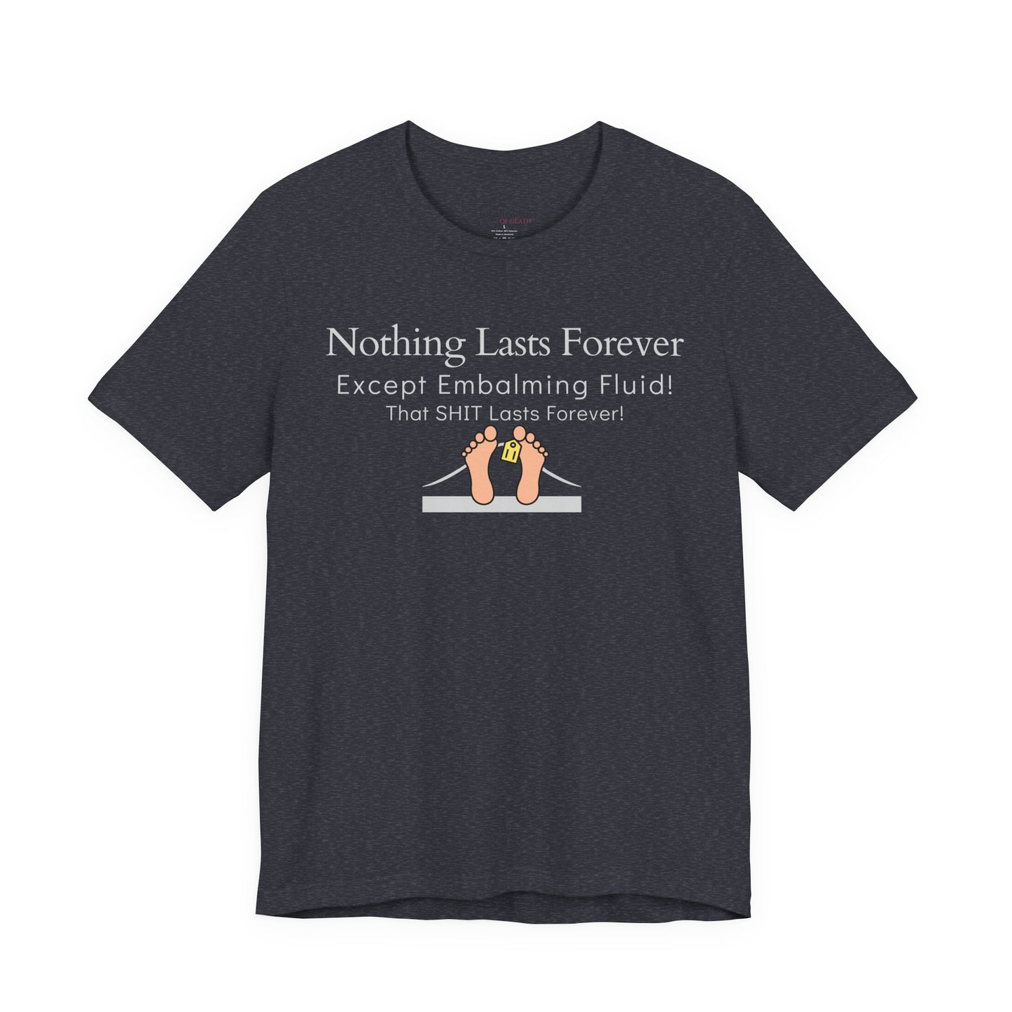 Nothing Lasts Forever Tshirt