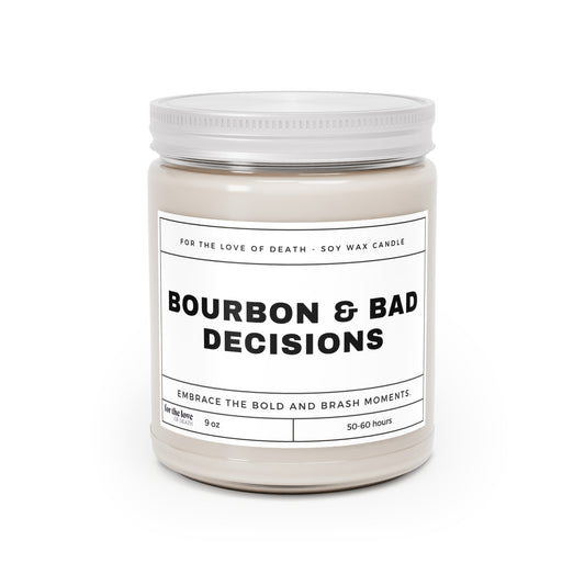 Bourbon & Bad Decisions Candle