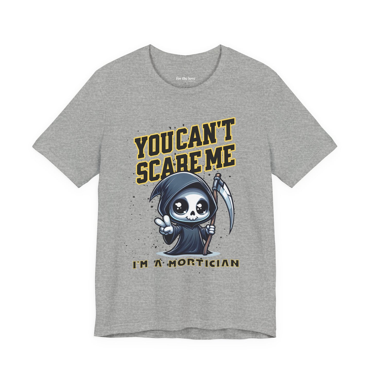 Funny Mortician T-Shirt | You Can’t Scare Me I’m a Mortician