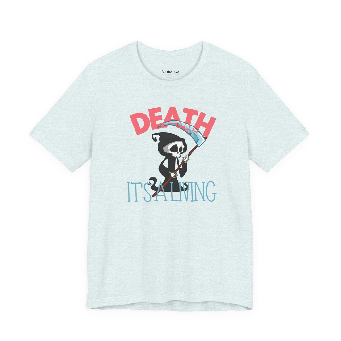Death, It’s a Living Grim Reaper T-Shirt