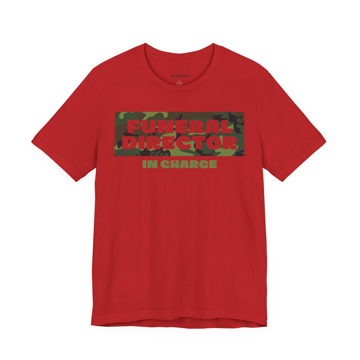 Funeral Director In Charge Camo T-Shirt