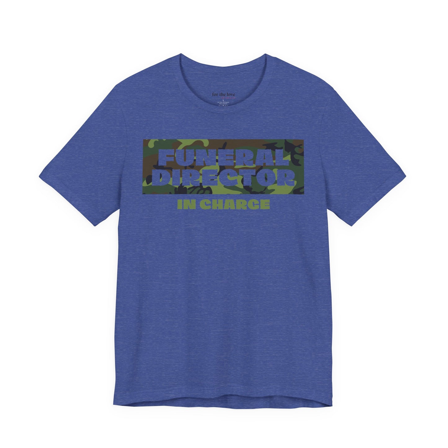 Funeral Director In Charge Camo T-Shirt