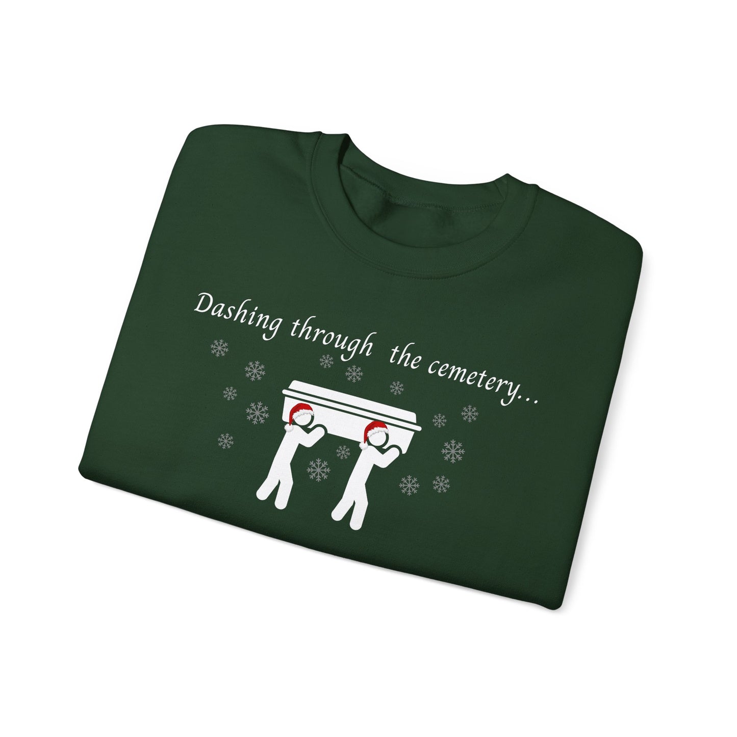 Dashing Through the Snow with Casket Sweatshirt