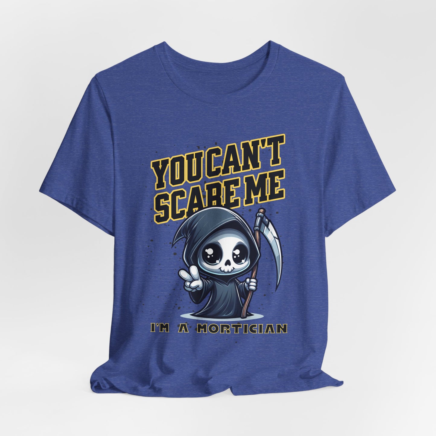 Funny Mortician T-Shirt | You Can’t Scare Me I’m a Mortician
