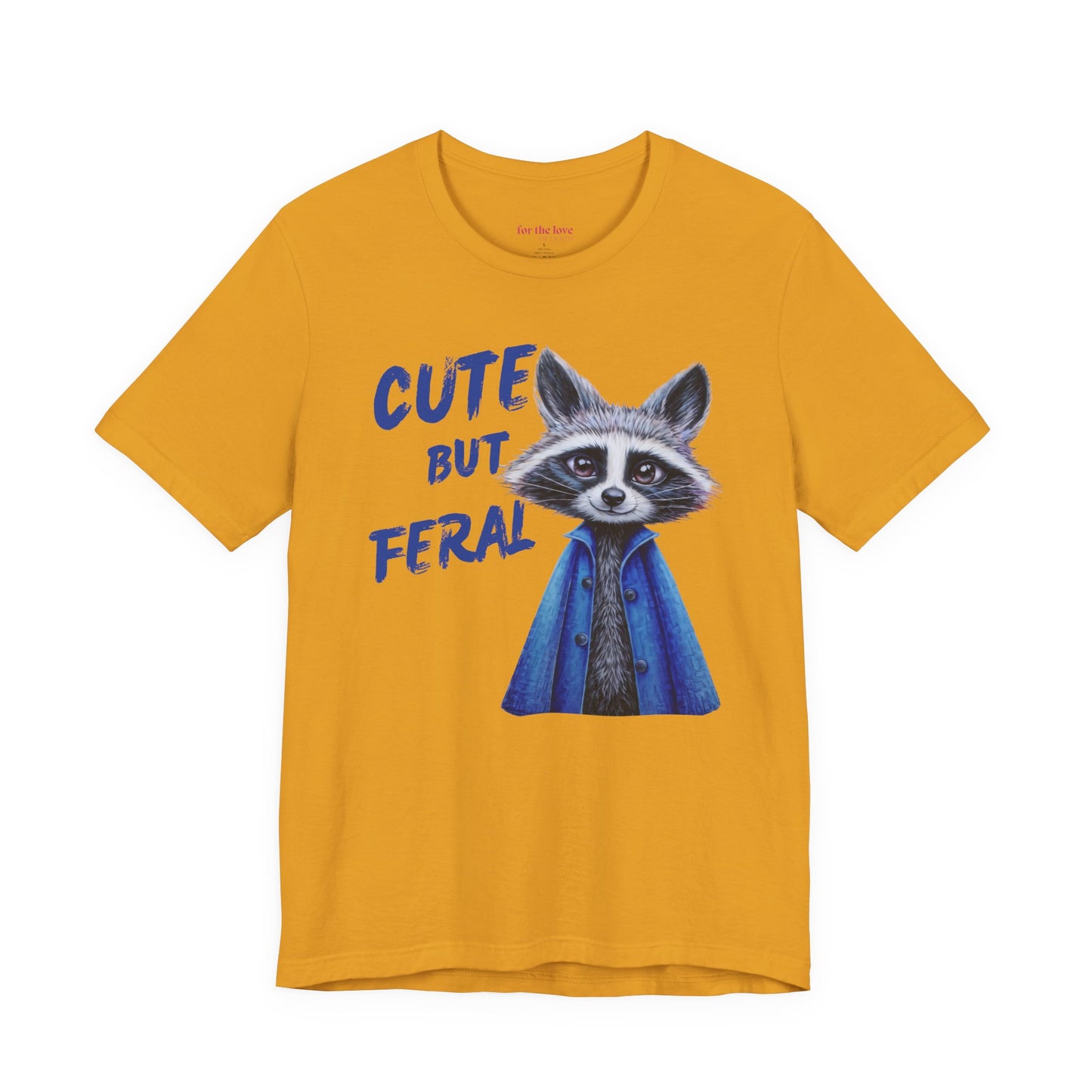Cute But Feral Raccoon Shirt