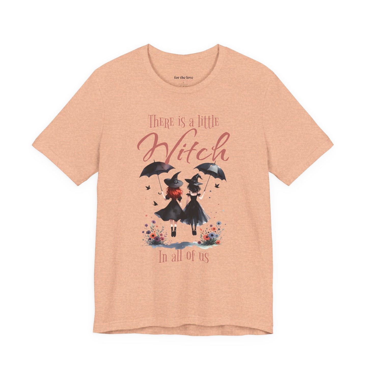 There Is a Little Witch in All of Us T-Shirt