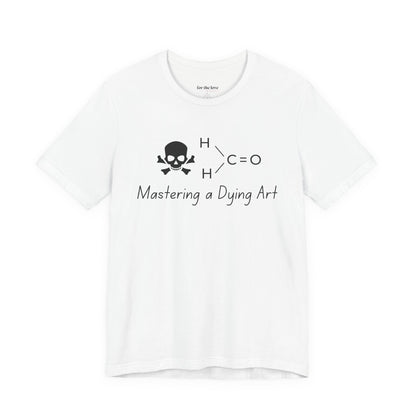 Mastering a Dying Art TShirt