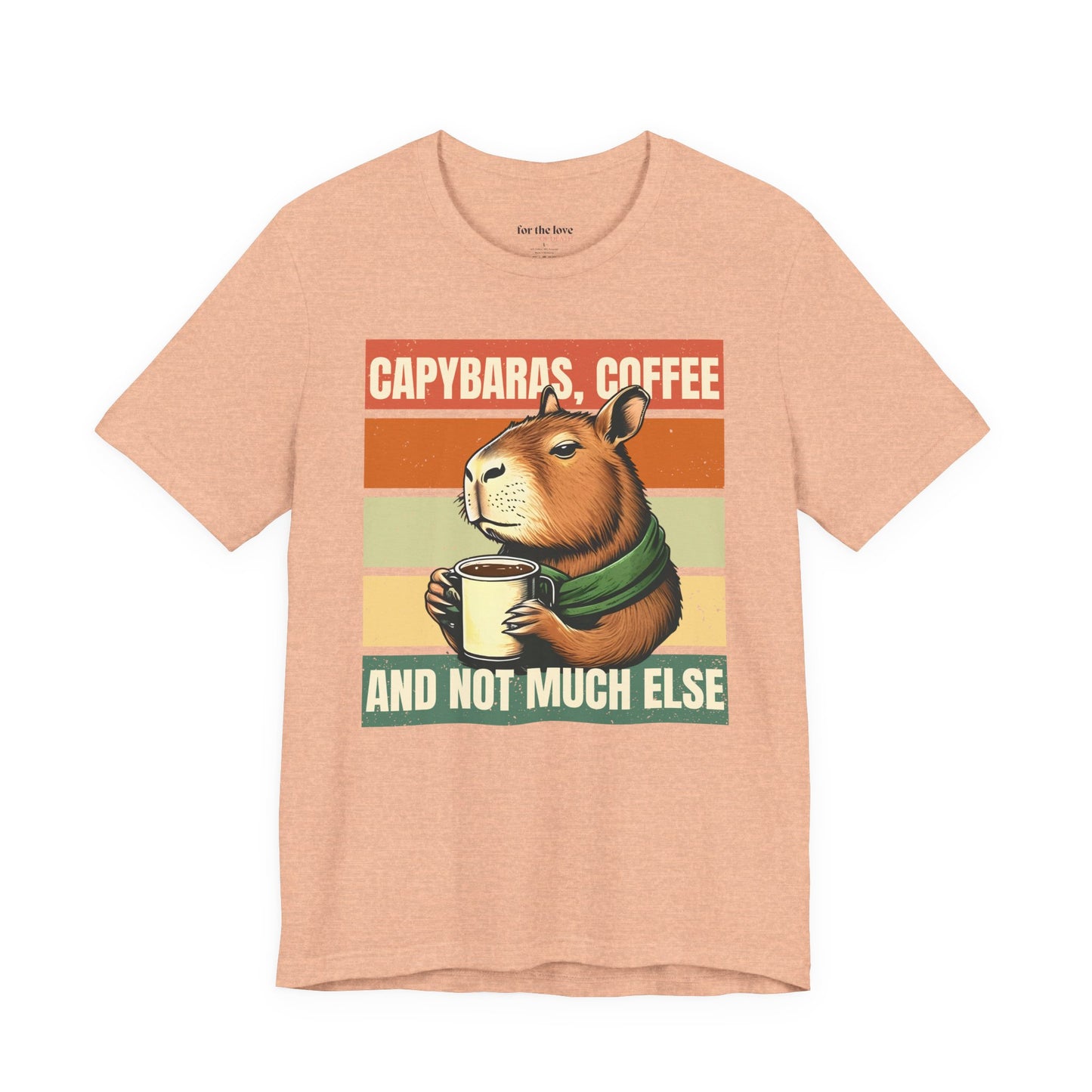 Capybaras, Coffee and Not Much Else T-Shirt