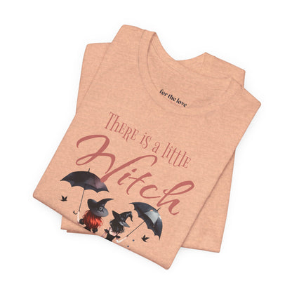 There Is a Little Witch in All of Us T-Shirt